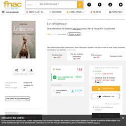 Le désamour De la maltraitance à la résilience - broché - Leila Zaoui - Achat Livre ou ebook - Achat & prix