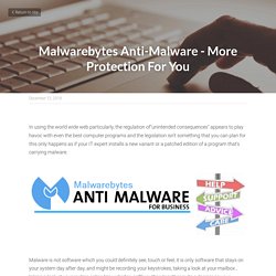 Malwarebytes Anti-Malware - More Protection For You