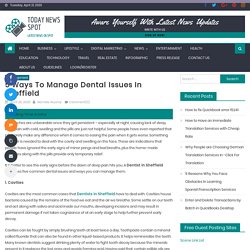 5 ways to manage dental issues in Sheffield