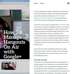 How To: Manage Hangouts On Air with Google+