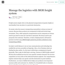 Manage the logistics with MGR freight system - MGR Freight - Medium