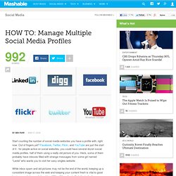 HOW TO: Manage Multiple Social Media Profiles