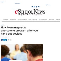 How to manage your one-to-one program after you hand out devices
