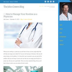 How to Manage Your Routine as a Physician