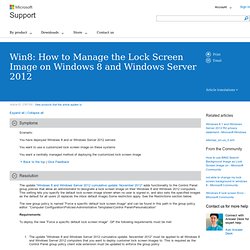 Win8: How to Manage the Lock Screen Image on Windows 8 and Windows Server 2012