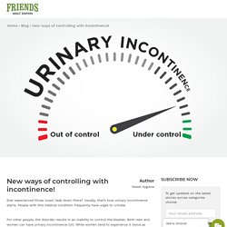 4 New Ways to Manage Your Urinary Incontinence