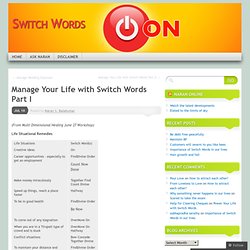 Manage Your Life with Switch Words Part I