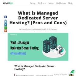 What is Managed Dedicated Server Hosting? (Pros and Cons)