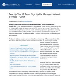 Free Up Your IT Team, Sign Up For Managed Network Services – Qatar