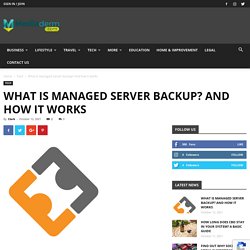 What is managed server backup? And how it works - Mediaderm