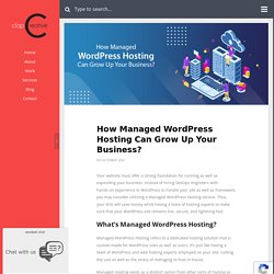 How Managed WordPress Hosting Can Grow Up Your Business?
