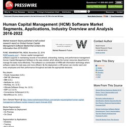 Human Capital Management (HCM) Software Market Segments, Applications, Industry Overview and Analysis 2016-2022