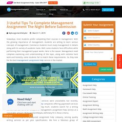 3 Useful Tips To Complete Management Assignment The Night Before Submission