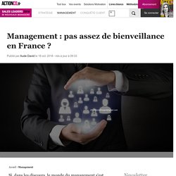 Management : pas assez de bienveillance en France ?
