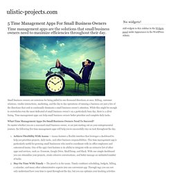 5 Time Management Apps For Small Business Owners
