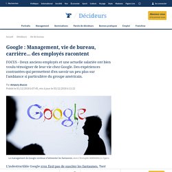 Google : Management, vie de bureau, carrière... des employés racontent
