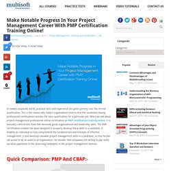 Make Notable Progress in Your Project Management Career with PMP Certification Training Online!