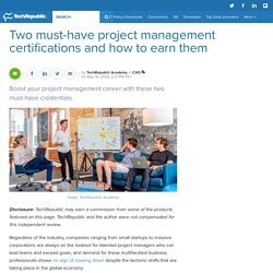 Two must-have project management certifications and how to earn them