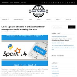 Latest Updates Of Spark- 4 Enhance Container Management And Clustering Features