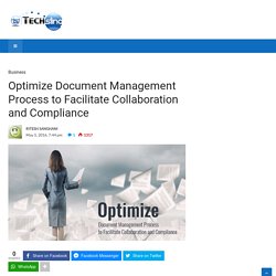 Optimize Document Management Process to Facilitate Collaboration and Compliance