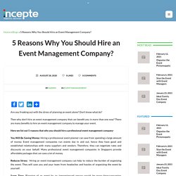 5 Reasons Why You Should Hire an Event Management Company?