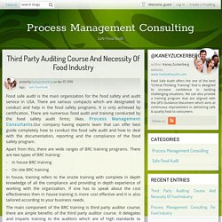 Third Party Auditing Course And Necessity Of Food Industry - Process Management Consulting