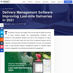 Delivery Management Software Improving Last-mile Deliveries in 2021