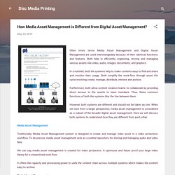 How Media Asset Management is Different from Digital Asset Management?