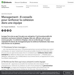Management : 8 conseils pour renforcer la cohésion dans une équipe