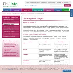 Le management délégatif : Management et leadership : Flexi-Formation : Entreprises