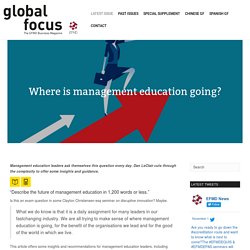 Where is management education going? - GlobalFocus