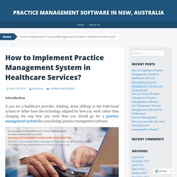 How to Implement Practice Management System in Healthcare Services?