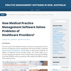 How Medical Practice Management Software Solves Problems of Healthcare Providers?
