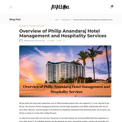 Overview of Philip Anandaraj Hotel Management and Hospitality Services - AtoAllinks