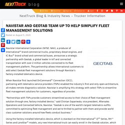 NAVISTAR AND GEOTAB TEAM UP TO HELP SIMPLIFY FLEET MANAGEMENT SOLUTIONS - NextTruck Blog & Industry News - Trucker Information