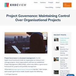 Project Management and Governance: Maintaining Control Over Projects