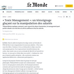 « Toxic Management »: un témoignage glaçant sur la manipulation des salariés