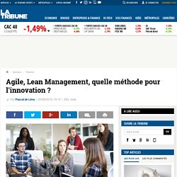 Agile, Lean Management, quelle méthode pour l'innovation ?