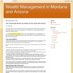 Wealth Management in Montana and Arizona: Can a financial advisor be worthy of your time and money?