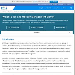 Weight Loss and Obesity Management Market: Exponential Demand for Bariatric Surgery to Accelerate Revenue Generation: Global Industry Analysis 2013-2017 and Opportunity Assessment 2018-2028