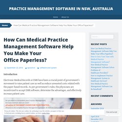 How Can Medical Practice Management Software Help You Make Your Office Paperless?