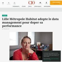 Lille Métropole Habitat adopte le data management pour doper sa performance