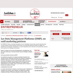 Les Data Management Platforms (DMP), un outil marketing précieux