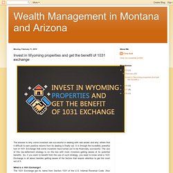 Wealth Management in Montana and Arizona: Invest in Wyoming properties and get the benefit of 1031 exchange