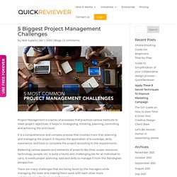 5 Biggest Project Management Challenges - QuickReviewer