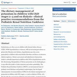 The dietary management of potassium in children with CKD stages 2–5 and on dialysis—clinical practice recommendations from the Pediatric Renal Nutrition Taskforce