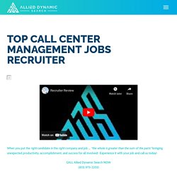 Top Call Center Management Recruiter - Allied Dynamic Search