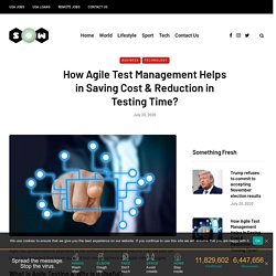 How Agile Test Management Helps in Saving Cost & Reduction in Testing Time?