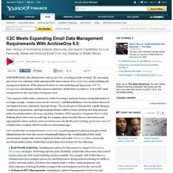 C2C Meets Expanding Email Data Management Requirements With ArchiveOne 6.5