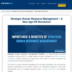 Strategic Human Resource Management - A New Age HR Revolution